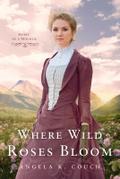 Where Wild Roses Bloom