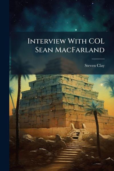 Interview With COL Sean MacFarland