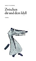 Zwischen Dir und dem Idyll - Marco Tschirpke