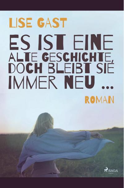 Es ist eine alte Geschichte, doch bleibt sie immer neu ...