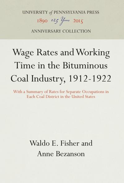 Wage Rates and Working Time in the Bituminous Coal Industry, 1912-1922