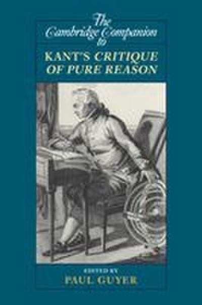 The Cambridge Companion to Kant’s Critique of Pure Reason