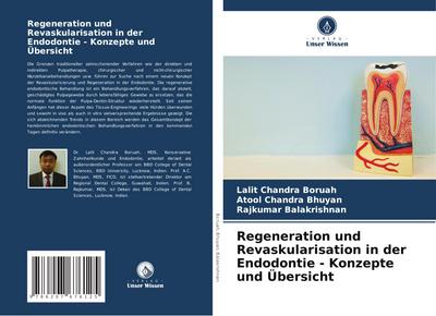 Regeneration und Revaskularisation in der Endodontie - Konzepte und Übersicht