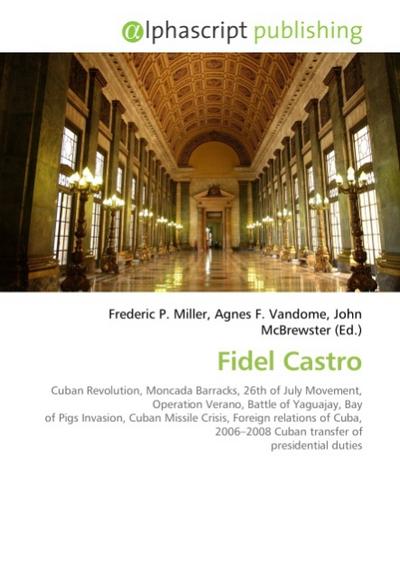 Fidel Castro - Frederic P. Miller