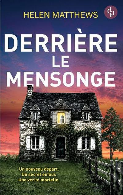 Derrière le mensonge