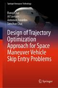 Design of Trajectory Optimization Approach for Space Maneuver Vehicle Skip Entry Problems