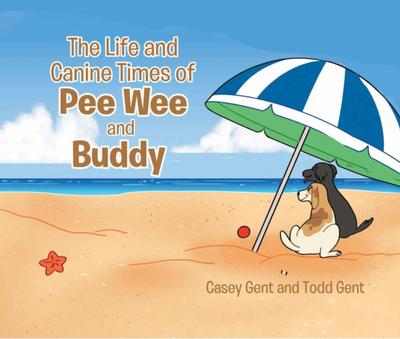 The Life and Canine Times of Pee Wee and Buddy
