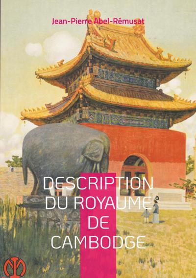 Description du royaume de Cambodge