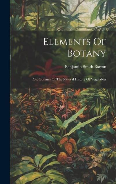 Elements Of Botany