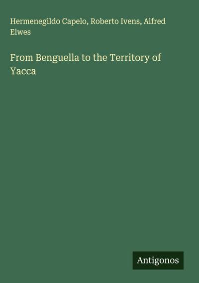 From Benguella to the Territory of Yacca