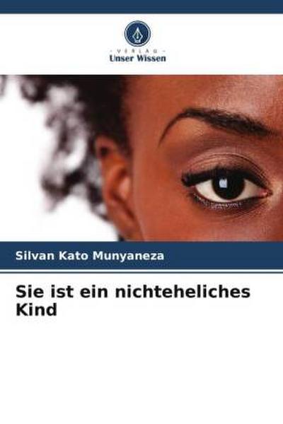 Sie ist ein nichteheliches Kind