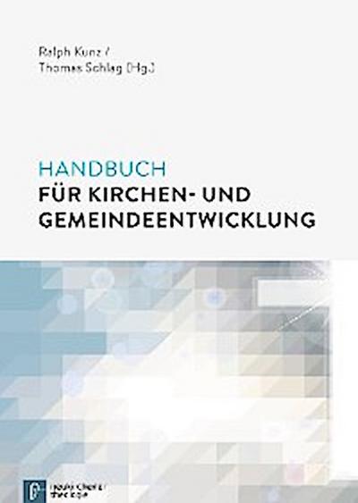 Handbuch für Kirchen- und Gemeindeentwicklung