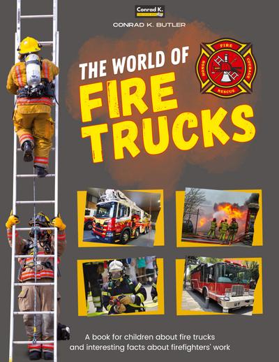 The world of Fire Trucks