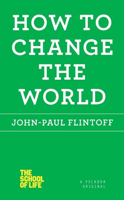 How to Change the World