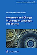 Movement and Change in Literature, Language, and Society