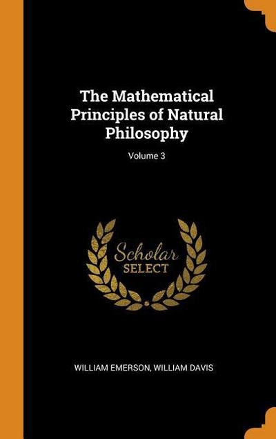 The Mathematical Principles of Natural Philosophy; Volume 3
