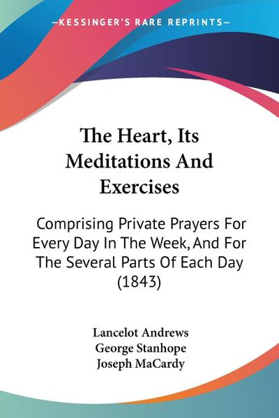 The Heart, Its Meditations And Exercises