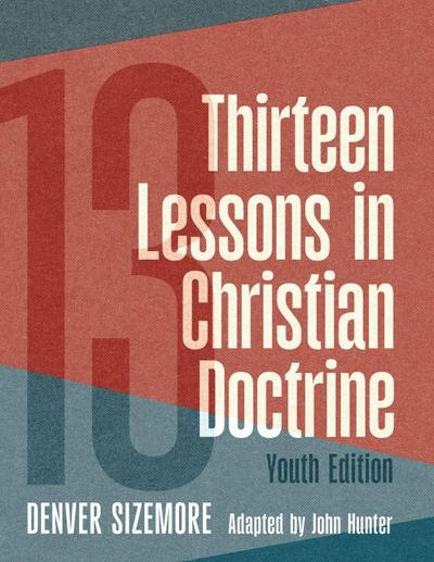 Thirteen Lessons in Christian Doctrine