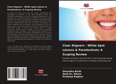 Clear Aligners - White Spot Lésions & Parodontium: A Scoping Review