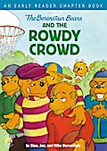 The Berenstain Bears and the Rowdy Crowd