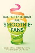 Das perfekte Buch für Smoothie-Fans
