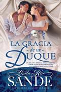 La gracia de un Duque (Las hijas de la aristocracia, #2)