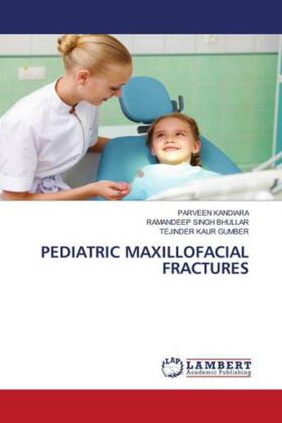 PEDIATRIC MAXILLOFACIAL FRACTURES