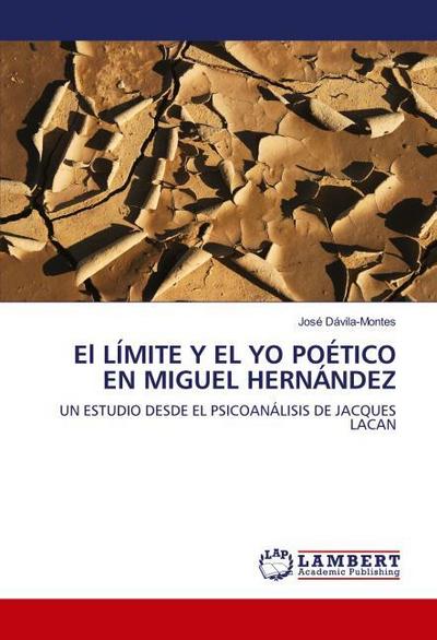 El LÍMITE Y EL YO POÉTICO EN MIGUEL HERNÁNDEZ