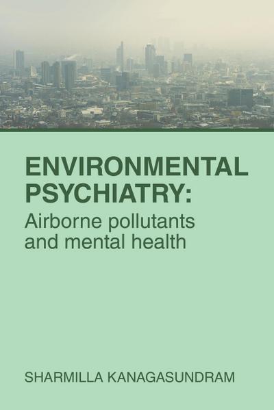 ENVIRONMENTAL PSYCHIATRY