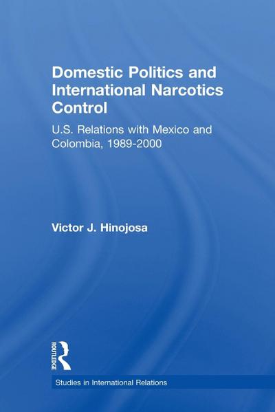Domestic Politics and International Narcotics Control