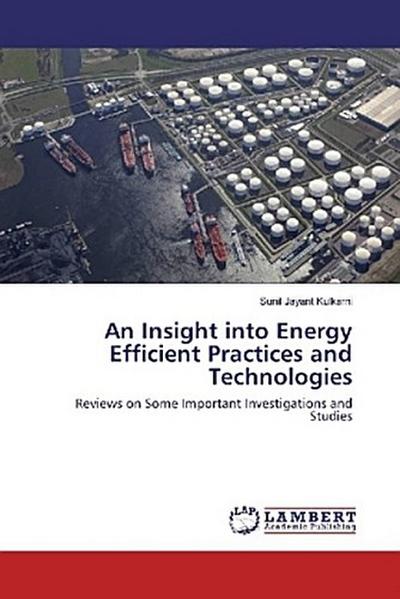 An Insight into Energy Efficient Practices and Technologies