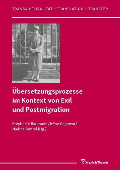 Übersetzungsprozesse im Kontext von Exil und Postmigration