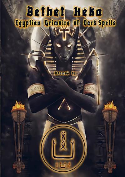 Bethet Heka- Egyptian Grimoire of Dark Spells