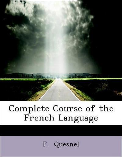 Complete Course of the French Language