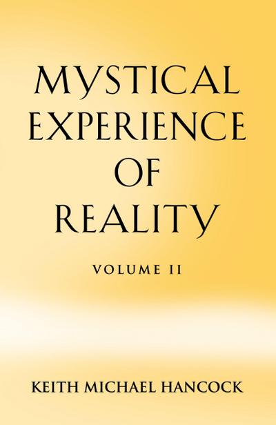 Mystical Experience of Reality - Volume II