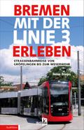 Bremen mit der Linie 3 erleben