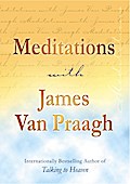 Meditations with James Van Praagh
