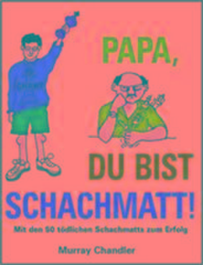 Papa Du Bist Schachmatt!