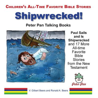 Paul Sails and Is Shipwrecked and 17 More Stories from the New Testament
