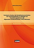 Statistische Analyse des Rehabilitationsverhaltens von Karzinompatienten am Beispiel von Versicherungsnehmern der Allgemeinen Ortskrankenkasse (AOK) Mettmann