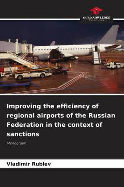 Improving the efficiency of regional airports of the Russian Federation in the context of sanctions