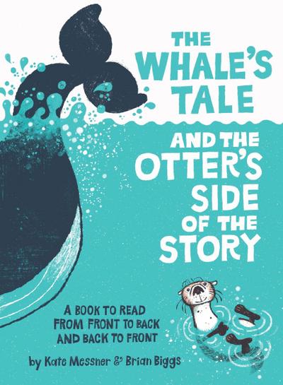 The Whale’s Tale and the Otter’s Side of the Story