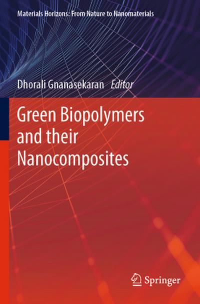 Green Biopolymers  and their Nanocomposites