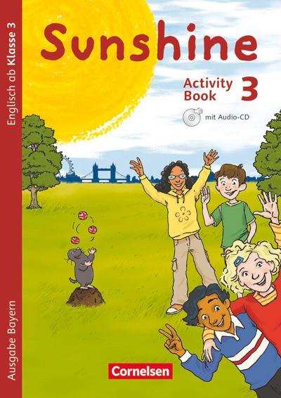 Sunshine 3. Jahrgangsstufe. Activity Book mit Audio-CD und Minibildkarten. Bayern