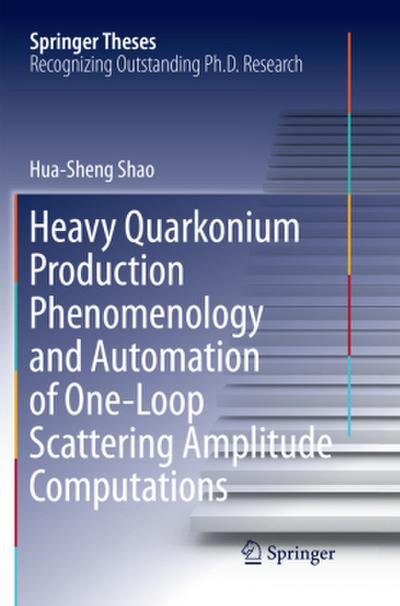 Heavy Quarkonium Production Phenomenology and Automation of One-Loop Scattering Amplitude Computations