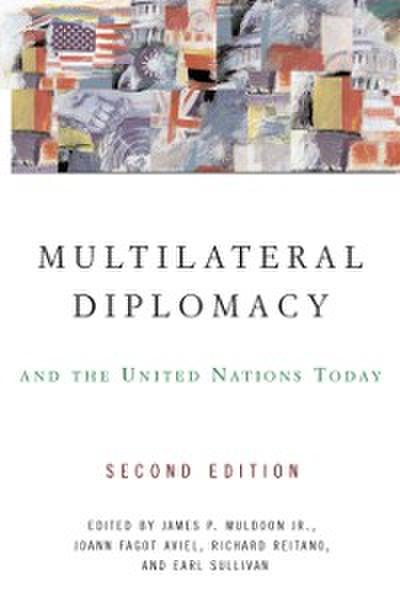 Multilateral Diplomacy and the United Nations Today