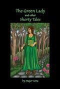 The Green Lady and Other Shorty Tales