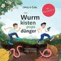 Lenny und Luka: Der Wurmkistenpupsdünger von Silja Ahlemeyer | Ebook