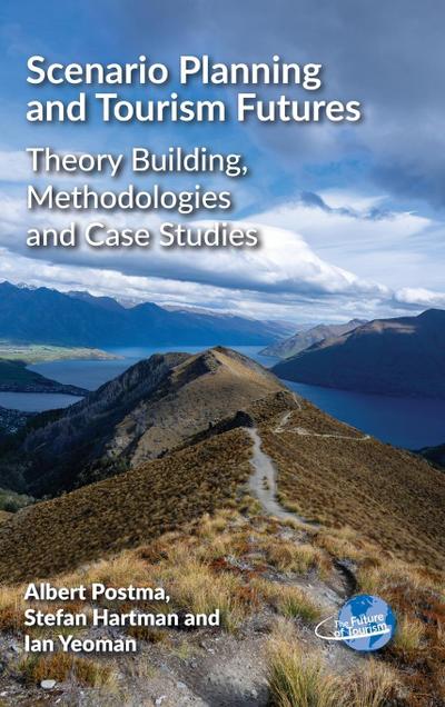 Scenario Planning and Tourism Futures