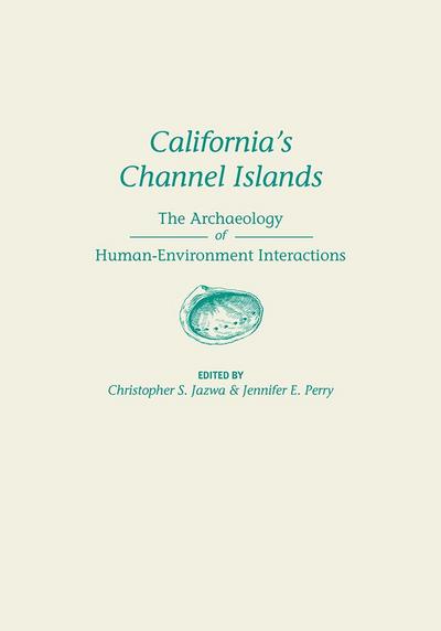 California’s Channel Islands: The Archaeology of Human-Environment Interactions